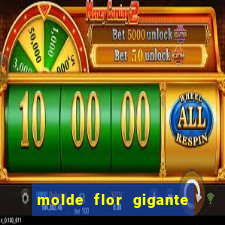 molde flor gigante de organza