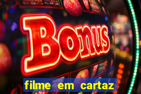 filme em cartaz cine araujo