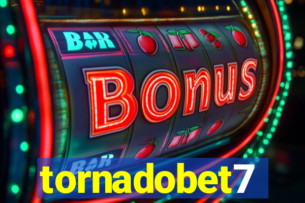 tornadobet7