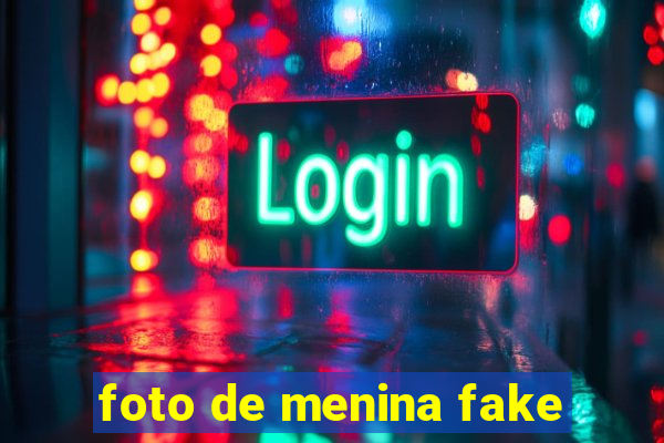 foto de menina fake