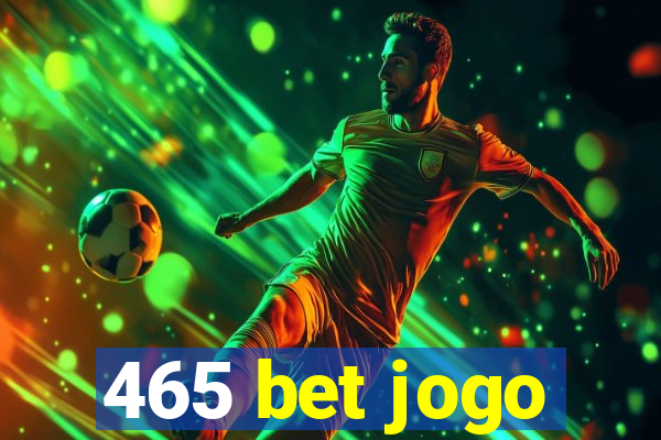 465 bet jogo