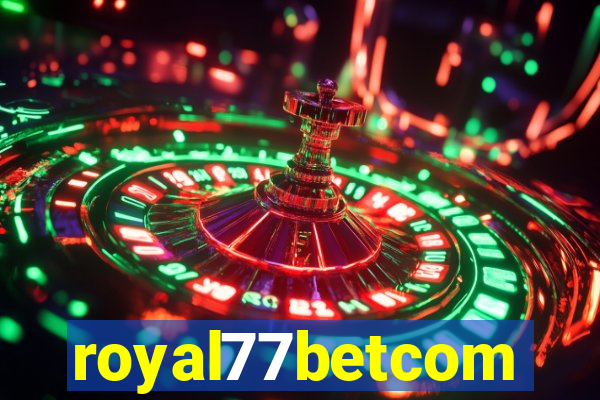 royal77betcom