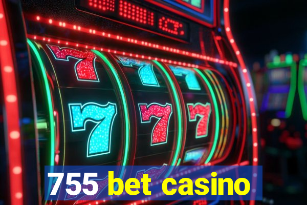 755 bet casino