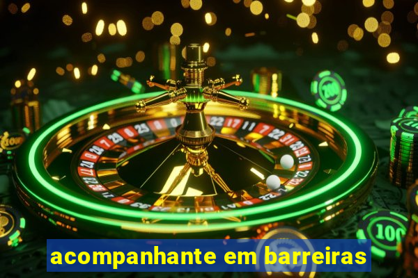 acompanhante em barreiras