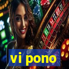 vi pono