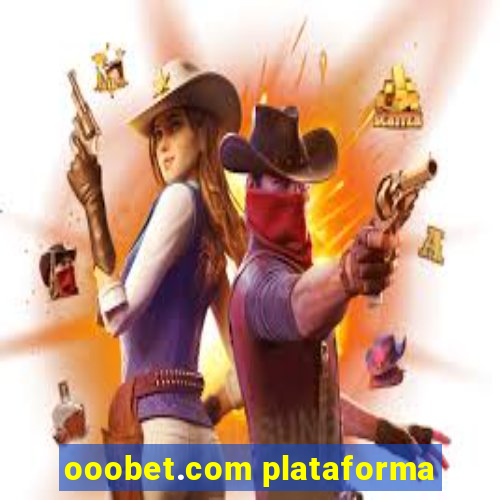 ooobet.com plataforma