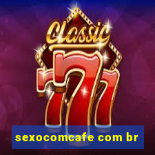 sexocomcafe com br