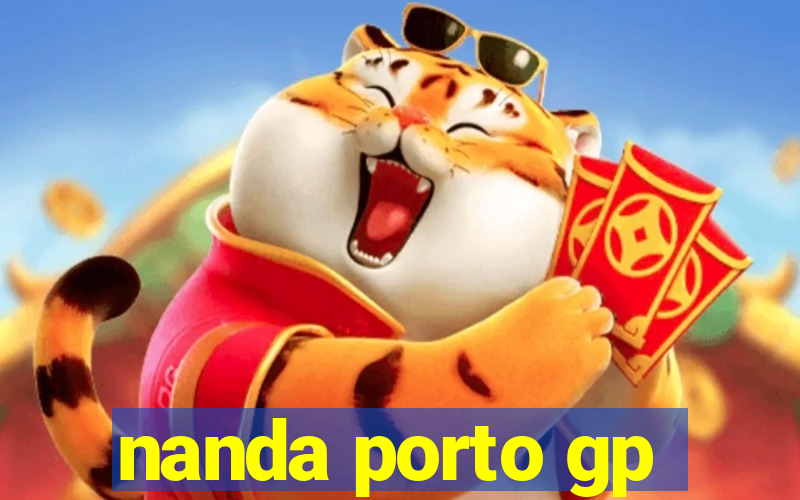 nanda porto gp