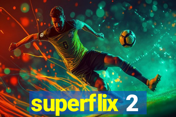 superflix 2