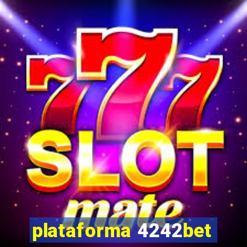 plataforma 4242bet