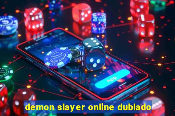 demon slayer online dublado