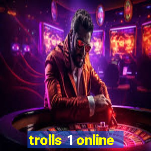 trolls 1 online