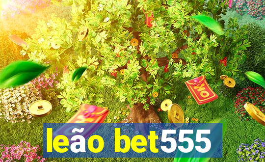 leão bet555