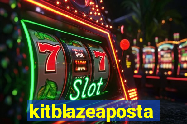 kitblazeaposta