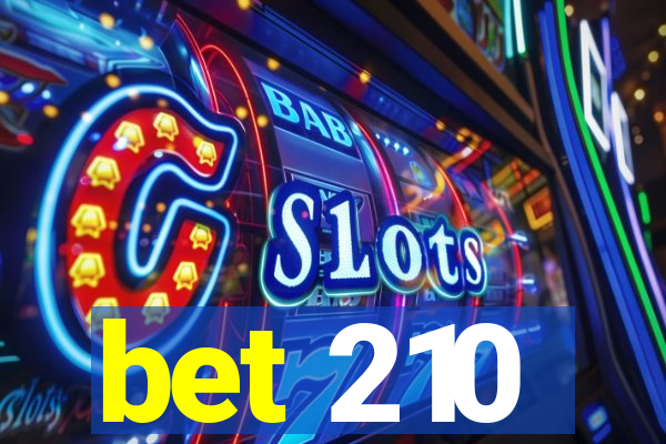 bet 210