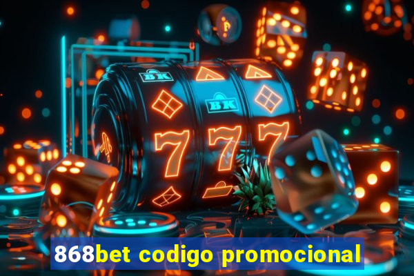 868bet codigo promocional