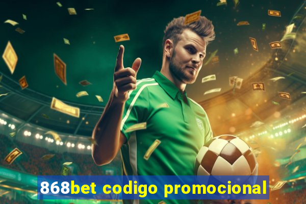 868bet codigo promocional