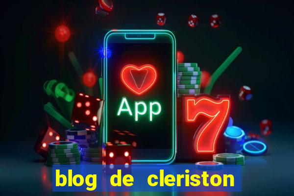 blog de cleriston silva serrinha bahia