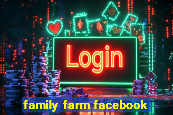 family farm facebook