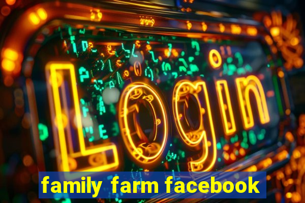 family farm facebook