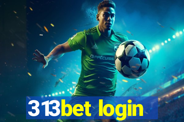 313bet login