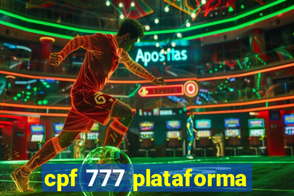 cpf 777 plataforma