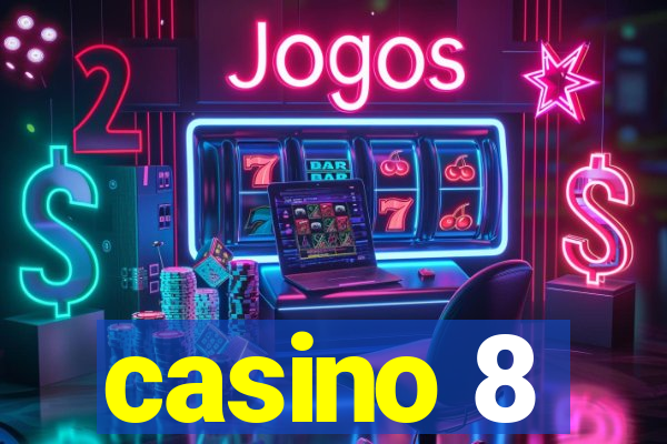 casino 8