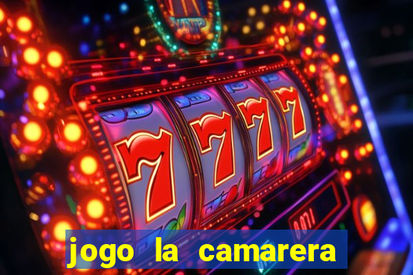 jogo la camarera para celular