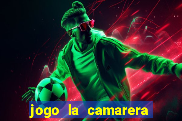 jogo la camarera para celular