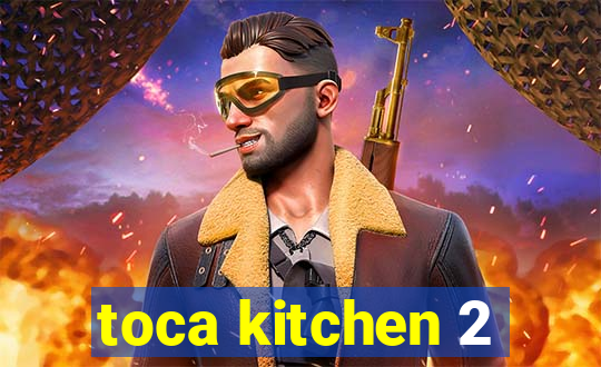 toca kitchen 2