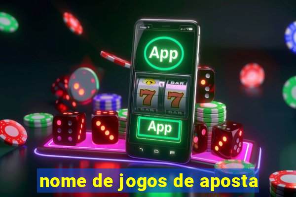 nome de jogos de aposta