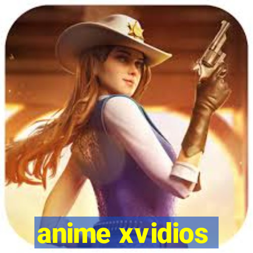 anime xvidios