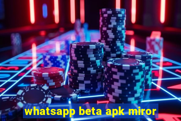 whatsapp beta apk miror