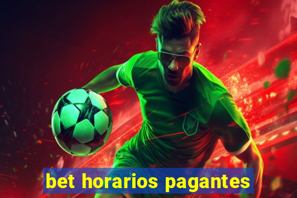 bet horarios pagantes