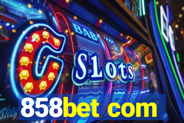 858bet com