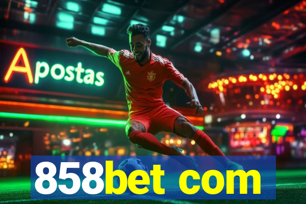 858bet com