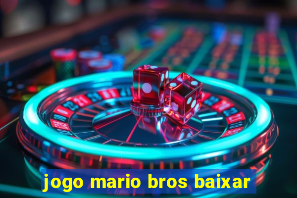 jogo mario bros baixar