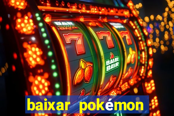 baixar pokémon mundos elementais