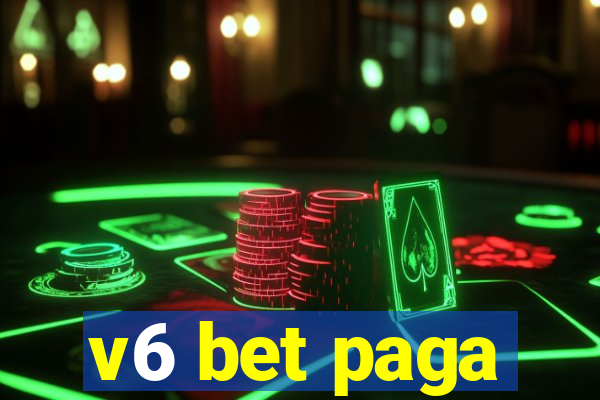 v6 bet paga