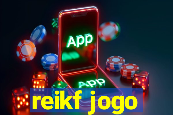 reikf jogo