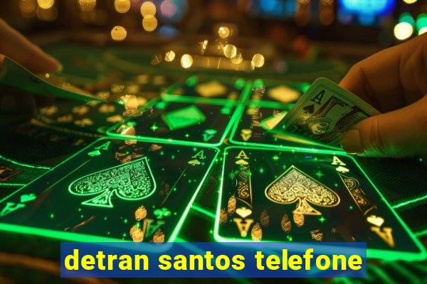 detran santos telefone