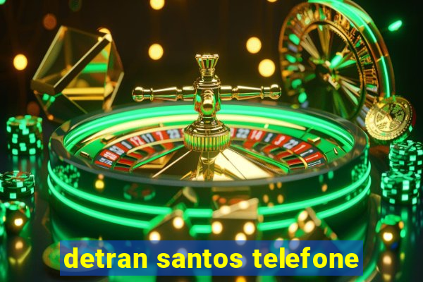 detran santos telefone