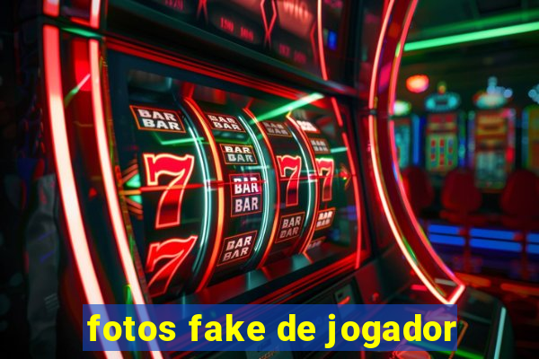 fotos fake de jogador