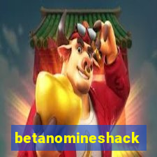 betanomineshack