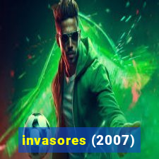 invasores (2007)