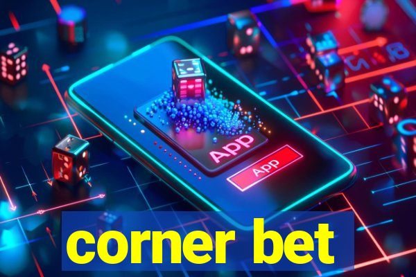 corner bet