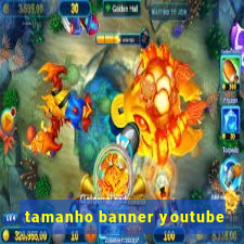 tamanho banner youtube