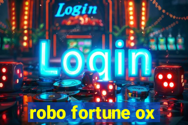 robo fortune ox