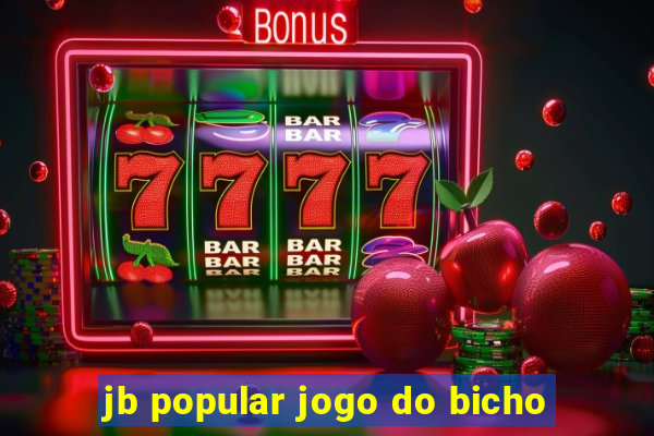 jb popular jogo do bicho