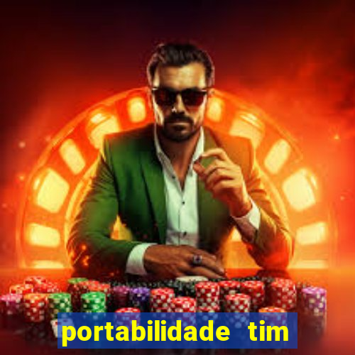 portabilidade tim para tim